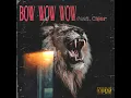 BOW WOW WOW (feat. Ciger)
