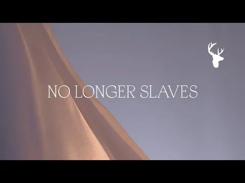 Download MP3 No Longer Slaves (Official Lyric Video) - Bethel Music, Jonathan & Melissa Helser | Peace