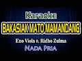 Download Lagu Bakasiak Mato Mamandang Karaoke Lirik Eno Viola feat Ridho Zulma Nada  Pria