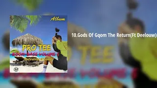 pro tee gods of gqom the return ft deelouw 