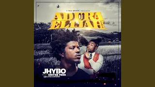 adura elijah feat oritse femi remix 