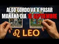 Download Lagu LEO♌ALGO GORDO VA A PASAR MAÑANA DIA 10 SEPTIEMBRE ¡SE DESTAPA LA VERDAD DE TU FAMILIA💥😮 #tarot