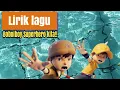 Download Lagu Lirik lagu Boboiboy superhero kita versi lengkap