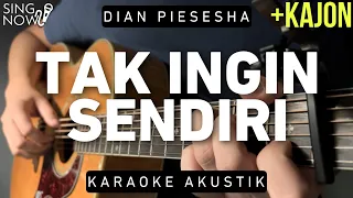 Download Tak Ingin Sendiri - Dian Piesesha (Karaoke Akustik + Kajon) MP3