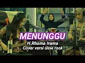 Download Lagu Menunggu - H.Rhoma Irama - cover versi slow rock MP3