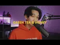 Green Tea \u0026 Honey - Dane Amar (cover by kameko \u0026 jee)