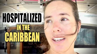 He’s HOSPITALIZED – She’s ALONE | SailAway 242