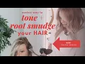 EASIEST Way to Tone Root Smudge Your HAIR Like A Pro