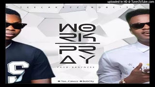 tee cakezz x bobcity work pray 2017 music videos 