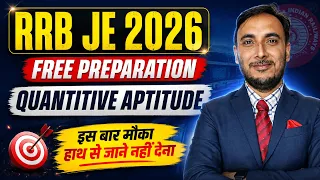 RRB JE 2026 FREE PREPARATION QUANTITIVE APTITUDE LECTURE 27
