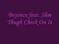 Beyonce feat. Slim Thugh - Check On it Lyrics
