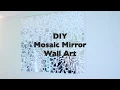 DIY 20 Pier 1 Inspired Mosaic Mirror Wall Art I Glam Decor