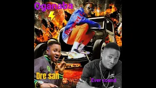 oganaba master ft dre san x eversound official music audio 