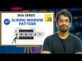 Sliding Window Pattern Explained with Example DSA Series in JavaScript