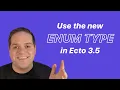 Use the new Enum type in Ecto 3 5