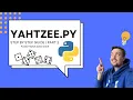Build Yahtzee from Scratch in Python Full Tutorial Series Part 2