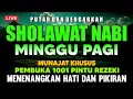 Download Lagu SHOLAWAT JIBRIL PENARIK REZEKI PALING DAHSYAT, Sholawat Nabi Muhammad SAW, SALAWAT JIBRIL MERDU