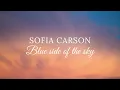 Sofia Carson - Blue side of the sky - Lyrics ( From Purple Hearts)