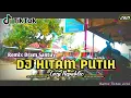 Download Lagu DJ Tiktok HITAM PUTIH - Cozy Republic || Remix Tiktok Viral || DJ_SNI