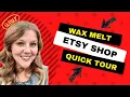 What s in my Wax Melt Etsy Shop - QUICK ETSY SHOP TOUR and CYBER MONDAY SALE