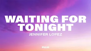 jennifer lopez waiting for tonight lyrics 