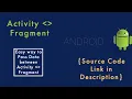 Data Transfer between Activity and Fragment Activity Fragments Data Transfer