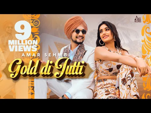 Download MP3 Gold Di Jutti | (Official Video) | Amar Sehmbi | The Kidd | Punjabi Songs 2020 | Jass Records