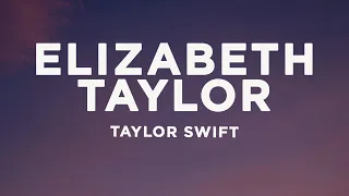 Taylor Swift Elizabeth Taylor Lyrics 