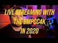 How to live stream from a Blackmagic Pocket Cinema Camera 4k 6k in 2020 BMPCC4k