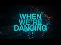 When We're Dancing - SIDEPIECE, OMNOM, Taylr Renee