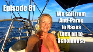 Episode 81 – We sail from Anti-Paros to Naxos then on to Schoinousa – Carl and Jenny
