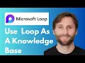 How to Use Microsoft Loop as a Knowledge Base for Projects Full Guide 2026