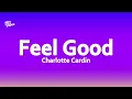 Charlotte Cardin - Feel Good (Lyrics)