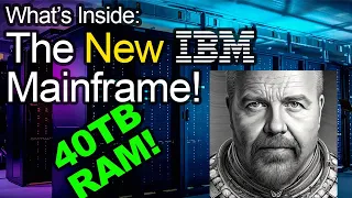 Why Do Mainframes Still Exist What s Inside One 40TB 200 Cores AI and more
