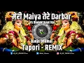 Download Lagu Meri Maiya Tere Darbar | Ye Diwane Aaye Hai | Benjo Dhumal | Tapori Remix | DJ RC PRODUCTion | 2023