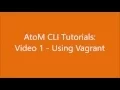 AtoM CLI Tutorials 1 - Installing the AtoM Vagrant Box
