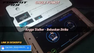 Download SINGLE FUNKOT ANGGA STALKER - BEBASKAN DIRIKU NEW 2022 MP3