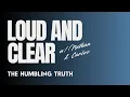 The Humbling Truth Loud Clear w Nathan Carlos