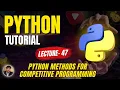 Master Python Methods for Competitive Programming Python Playlist Lecture - 47 By Eshan