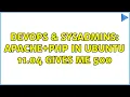 DevOps SysAdmins apache PHP in Ubuntu 11 04 gives me 500 2 Solutions