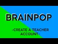 Tutorial - Create a teacher account on Brainpop