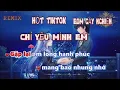 Download Lagu Chỉ Yêu Mình Em Remix EDM [Karaoke remix]-Châu Khải Phong