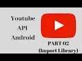 Integrate Youtube Player API using Android Studio