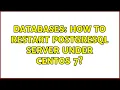 Databases How to restart PostgreSQL server under CentOS 7 6 Solutions