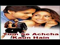 Download Lagu Tum se Achcha Kaun Hain full movie songs mix Romantic Tumse Achcha Kaun Hai movies all song