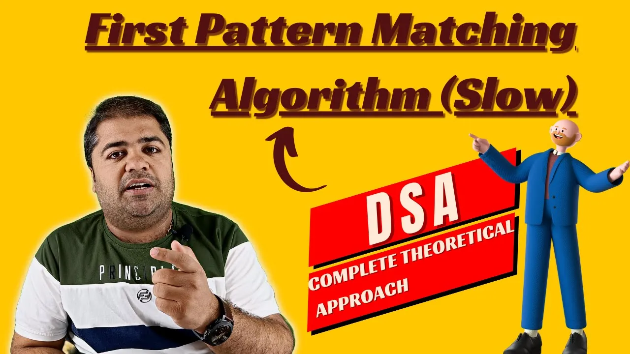 First Pattern Matching Algorithm (Slow)| Data Structures and Algorithms | Makhija Sir