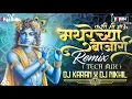 Download Lagu Kashi Mi Jau Mathurechya Bajari Dj | Tech Mix | Natrang | Dj Karan In The Mix |