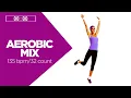 Lagu 🔥 Aerobic Mix – 135 BPM / 32 Count | Session #1 (60 Min)
