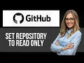 How to Set Repository to Read Only on Github Step by Step GitHub Tutorial