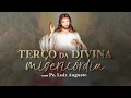 Lagu Terço da Divina Misericórdia com Pe. Luiz Augusto 18/10/2025 - Sábado